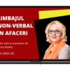 Limbajul Non-Verbal în Afaceri - Curs Online